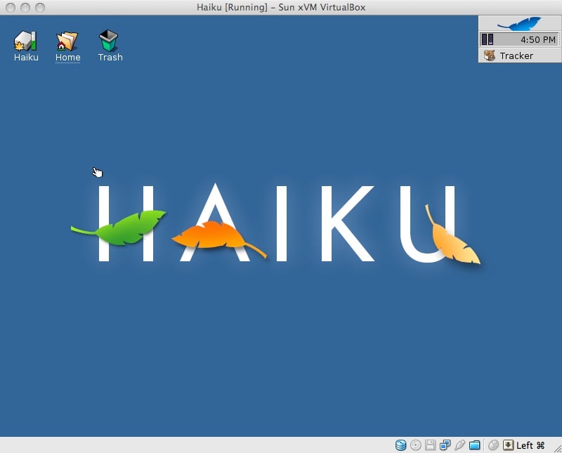 Haiku under Virtual Box Haiku
under Virtual Box